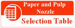 Paper and pulp nozzle selection table